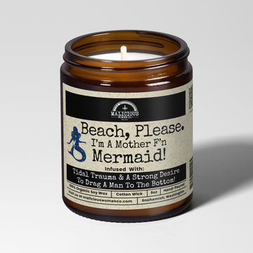 Beach Please! I'm A MotherF'n Mermaid 9oz Funny Candle Malicious Women Co