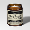 Stop Doing Shit You Hate 9oz Mental Health Candle Malicious Women Co