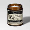Call Your Mother 9oz Mom Candle Malicious Women Co - Malicious Women Co. - Candles