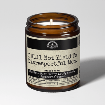 I Will Not Yield To Disrespectful Men 9oz Political Candle Malicious Women Co - Malicious Women Co. - Candles