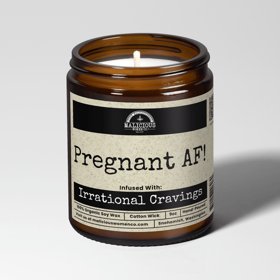 Pregnant AF 9oz Mom Candle Malicious Women Co - Malicious Women Co. - Candles
