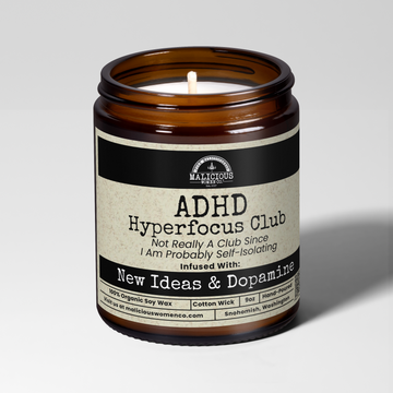 ADHD Hyperfocus Club | 9oz Mental Health Candle | Malicious Women Co