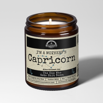 I'm a MotherF'n Capricorn (Dec 22-Jan 19) The Zodiac Bitch 9oz Zodiac Candle Malicious Women Co
