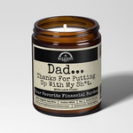 Dad... Thanks For Putting Up With My Sh*t 9oz Family Candle Malicious Women Co