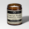 Family. Food. Football. Fall. 9oz Fall Candle Malicious Women Co