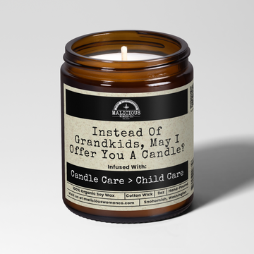 Instead Of Grandkids | 9oz Funny Mom/Dad Candle | Malicious Women Co.