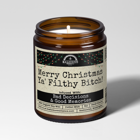 Merry Christmas Ya' Filthy Bitch - Scent: Butterscotch & Bourbon