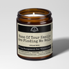 None Of Your Emails Are Finding Me Well 9oz Work Candle Malicious Women Co