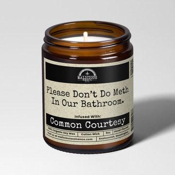 Please Don’t Do Meth In Our Bathroom 9oz Funny Candle Malicious Women Co