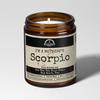 I'm a MotherF'n Scorpio (Oct 23-Nov 21) The Zodiac Bitch 9oz Zodiac Candle Malicious Women Co