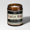 Toxic Mom | 9oz Difficult Mom Candle | Malicious Women Co.