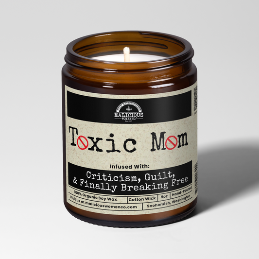 Toxic Mom | 9oz Difficult Mom Candle | Malicious Women Co.