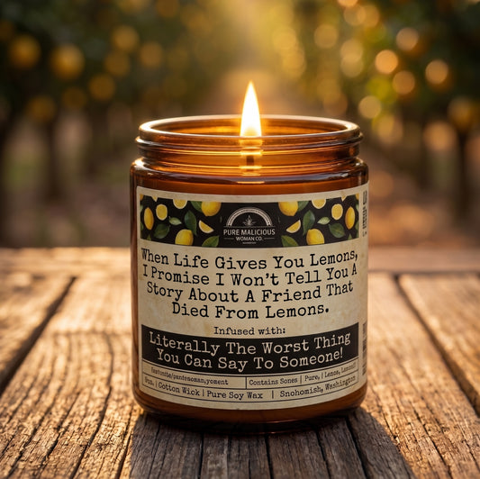 When Life Gives You Lemons-9oz Funny Mental Health / Cancer Candle Malicious Women Co