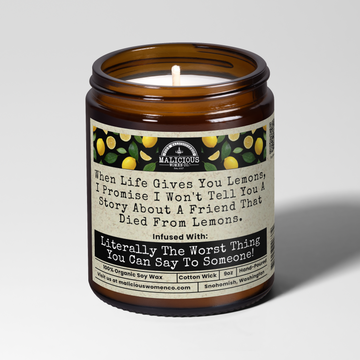 When Life Gives You Lemons-9oz Funny Mental Health / Cancer Candle Malicious Women Co