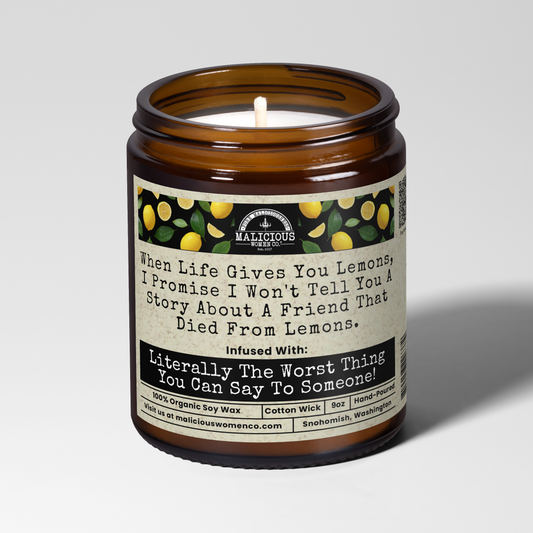 When Life Gives You Lemons-9oz Funny Mental Health / Cancer Candle Malicious Women Co