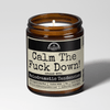 Calm The Fuck Down 9oz Funny Candle Malicious Women Co - Malicious Women Co. - Candles