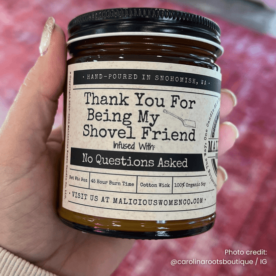 Thank You For Being My Shovel Friend 9oz Bestie Candle Malicious Women Co - Malicious Women Co. - Candles