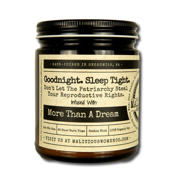 Goodnight. Sleep Tight. Don't Let The Patriarchy Steal Your Reproductive Rights. - Scent: Cosmic Dreams