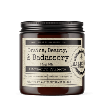 Brains, Beauty, & Badassery - Infused With: "A Motherf'n Trifecta" Scent: Cabernet All Day