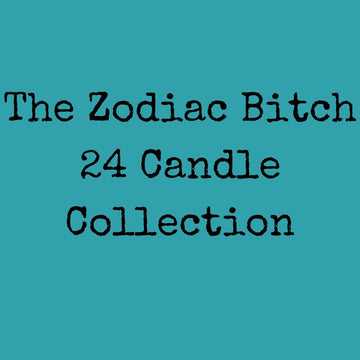 The Zodiac Bitch Collection (Set of 24, 2 of Each Sign)