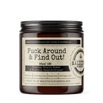 Fuck Around & Find Out! - Scent: Mahogany & Coconut