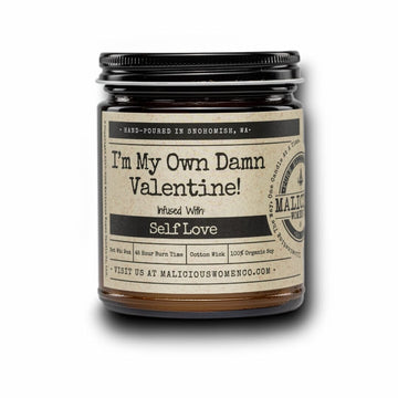 I'm My Own Damn Valentine! - Infused with "Self Love" Scent: Pink Champagne