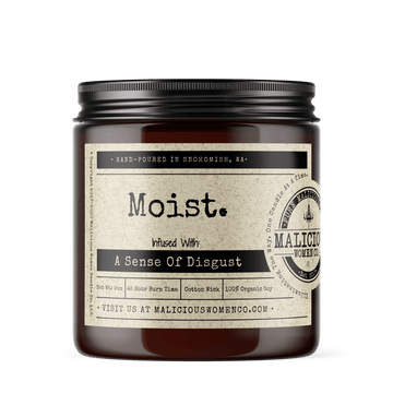 Moist - Infused with "A Sense Of Disgust" - Scent: Berry Bellini